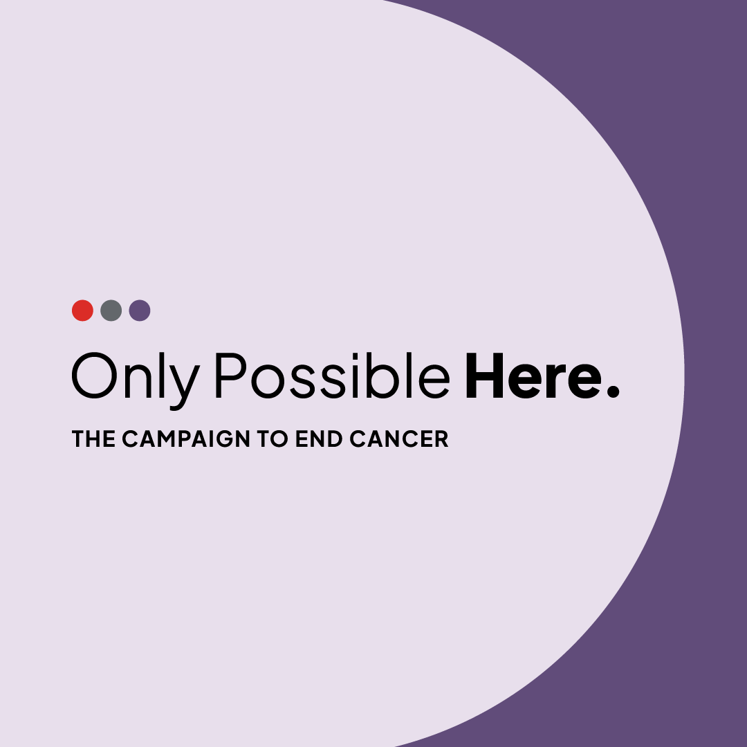 Only Possible Here. The Campaign to End Cancer, celebrates and fuels the groundbreaking innovations and transformative advancements that define MD Anderson.